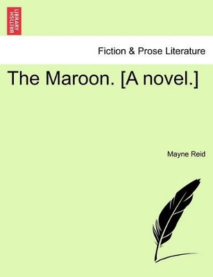 The Maroon. [A Novel.] book