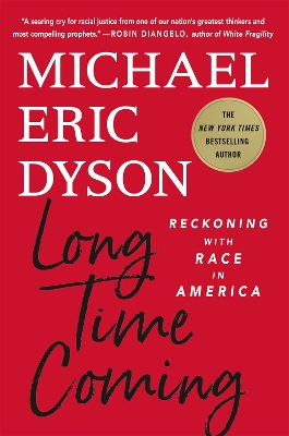 Long Time Coming: Reckoning with Race in America book