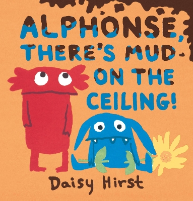 Alphonse, There's Mud on the Ceiling! book