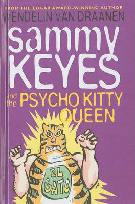 Sammy Keyes and the Psycho Kitty Queen by Wendelin Van Draanen