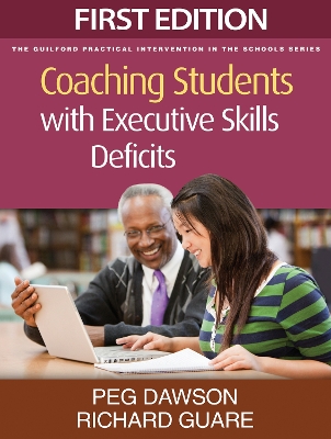 Coaching Students with Executive Skills Deficits by Richard Guare