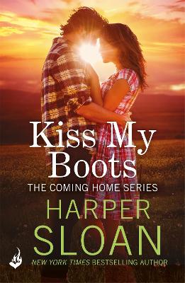 Kiss My Boots: Coming Home Book 2 book