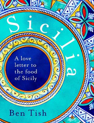 Sicilia: A love letter to the food of Sicily book