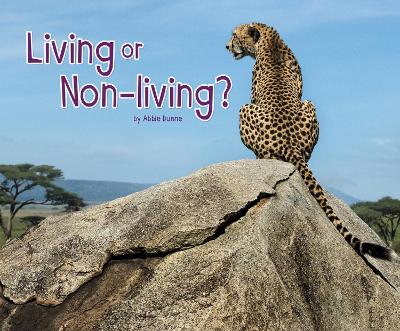 Living or Non-Living? by Abbie Dunne