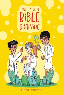 How to Be a Bible Brainiac book