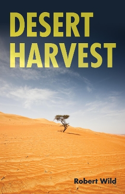 Desert Harvest by Robert Wild