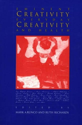 Eminent Creativity, Everyday Creativity, and Health by Mark A. Runco