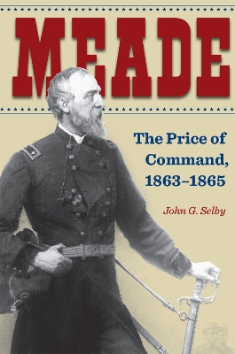 Meade: The Price of Command, 1863-1865 book