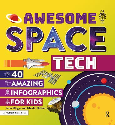 Awesome Space Tech: 40 Amazing Infographics for Kids book