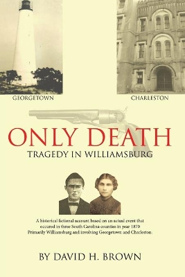 Only Death: Tragedy in Williamsburg book