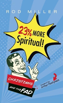 23% More Spiritual! by Rod Miller