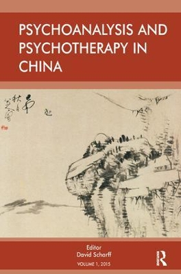 Psychoanalysis and Psychotherapy in China by David E. Scharff