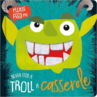 Never Feed a Troll a Casserole book