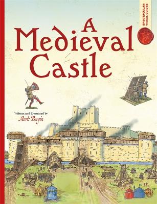 Spectacular Visual Guides: A Medieval Castle by Mark Bergin