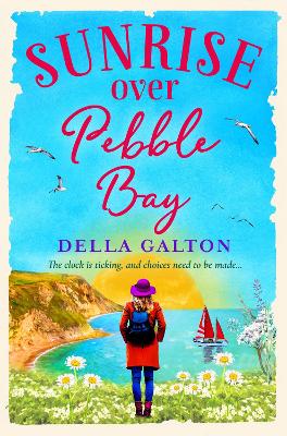 Sunrise Over Pebble Bay: A warm, escapist, feel-good read by Della Galton