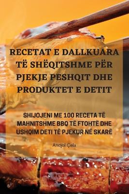 Recetat E Dallkuara Të Shëqitshme Për Pjekje Peshqit Dhe Produktet E Detit book