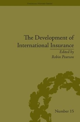 Development of International Insurance by Robin Pearson