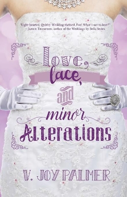 Love, Lace, and Minor Alterations book