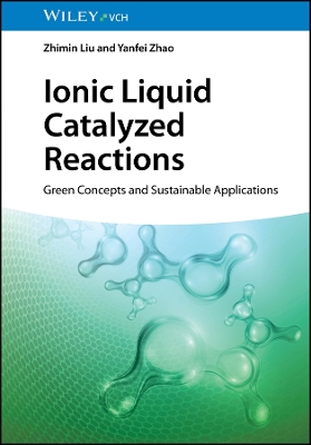 Ionic Liquid Catalyzed Reactions: Green Concepts and Sustainable Applications book