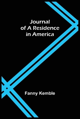 Journal of a Residence in America book