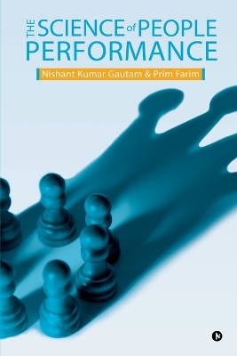 The Science of People Performance by Nishant Kumar Gautam