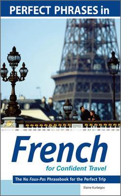 Perfect Phrases in French for Confident Travel book