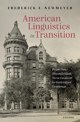 American Linguistics in Transition: From Post-Bloomfieldian Structuralism to Generative Grammar book