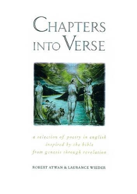 Chapters into Verse: A Selection of Poetry in English Inspired by the Bible from Genesis through Revelation book