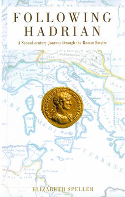 Following Hadrian by Elizabeth Speller