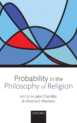 Probability in the Philosophy of Religion book
