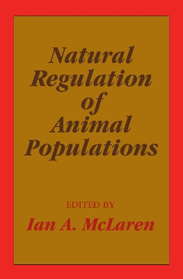 Natural Regulation of Animal Populations by Ian A. McLaren