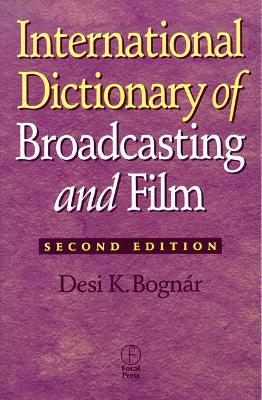 International Dictionary of Broadcasting and Film book