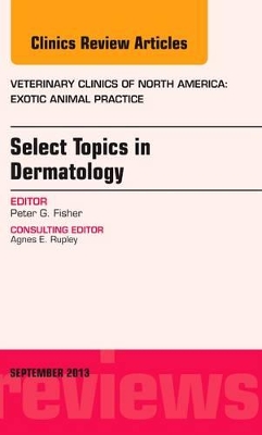 Select Topics in Dermatology, An Issue of Veterinary Clinics: Exotic Animal Practice book