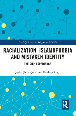 Racialization, Islamophobia and Mistaken Identity: The Sikh Experience by Jagbir Jhutti-Johal