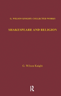 Shakespeare & Religion by G. Wilson Knight