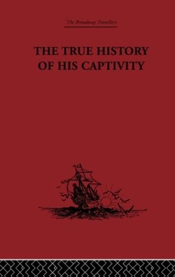 True History of His Captivity 1557 by Hans Staden