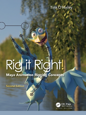 Rig it Right! Maya Animation Rigging Concepts, 2nd edition by Tina O'Hailey