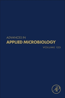 Advances in Applied Microbiology: Volume 125 book