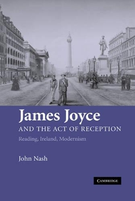 James Joyce and the Act of Reception book