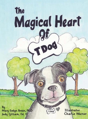 The Magical Heart of T Dog book
