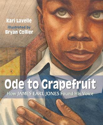 Ode to Grapefruit: How James Earl Jones Found His Voice book