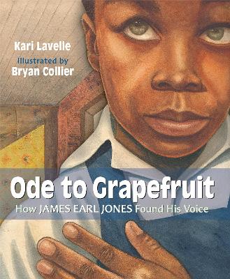 Ode to Grapefruit: How James Earl Jones Found His Voice book