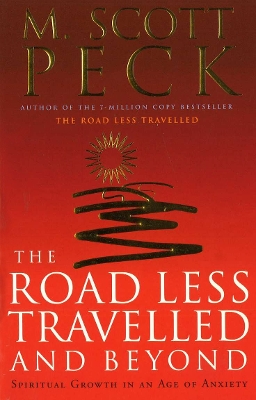 The Road Less Travelled And Beyond by M. Scott Peck