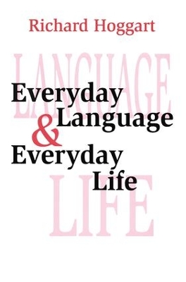 Everyday Language and Everyday Life by Richard Hoggart