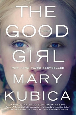 The Good Girl: A Thrilling Suspense Novel from the Author of Local Woman Missing book