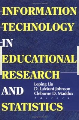 Information Technology in Educational Research and Statistics by D Lamont Johnson