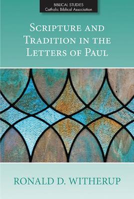 Scripture and Tradition in the Letters of Paul book