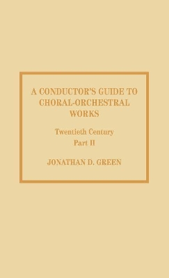 Conductor's Guide to Choral-Orchestral Works, Twentieth Century book