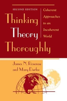 Thinking Theory Thoroughly by James Rosenau