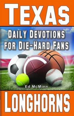 Daily Devotions for Die-Hard Fans Texas Longhorns book